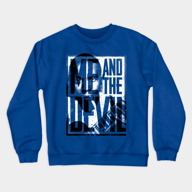 me and the devil Crewneck Sweatshirt by MoSt90